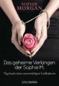 Das geheime Verlangen der Sophie M. - Sophie Morgan