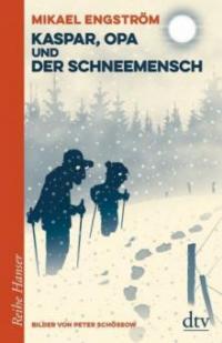 Kaspar, Opa und der Schneemensch - Mikael Engström