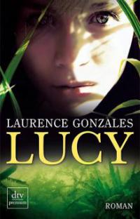 Lucy - Laurence Gonzales