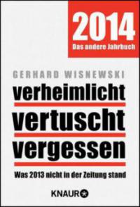 Verheimlicht - vertuscht - vergessen 2014 - Gerhard Wisnewski