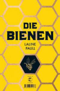 Die Bienen - Laline Paull