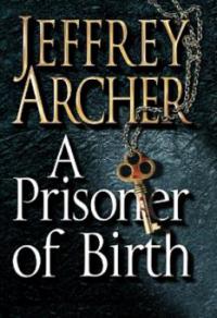 A Prisoner of Birth. Das letzte Plädoyer, englische Ausgabe - Jeffrey Archer