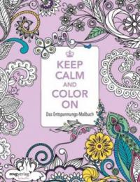 Keep Calm and Color On - 