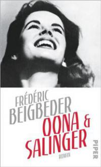 Oona und Salinger - Frédéric Beigbeder