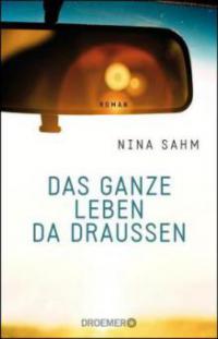 Das ganze Leben da draußen - Nina Sahm