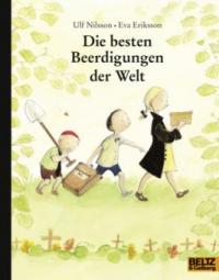 Die besten Beerdigungen der Welt - Ulf Nilsson, Eva Eriksson