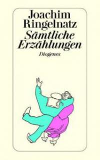 Sämtliche Erzählungen - Joachim Ringelnatz