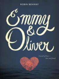 Emmy & Oliver - Robin Benway