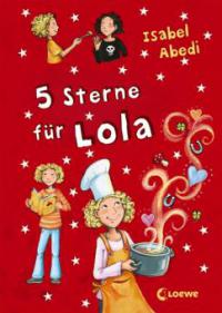 5 Sterne für Lola - Isabel Abedi