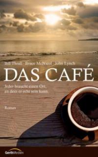 Das Cafe - Bill Thrall, Bruce McNicol, John Lynch