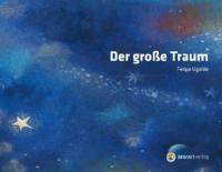 Der große Traum - Felipe Ugalde