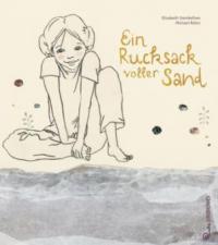 Ein Rucksack voller Sand - Elisabeth Steinkellner