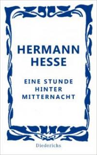 Eine Stunde hinter Mitternacht - Hermann Hesse