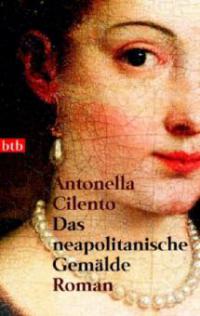 Das neapolitanische Gemälde - Antonella Cilento