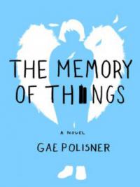 The Memory of Things - Gae Polisner