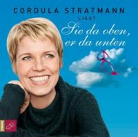 Sie da oben, er da unten, 4 Audio-CDs - Cordula Stratmann