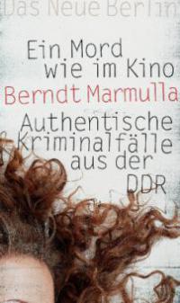 Ein Mord wie im Kino - Berndt Marmulla