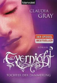 Evernight - Tochter der Dämmerung - Claudia Gray