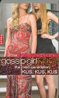 Kus,kus, kus- Gossip girl the next generation / druk 1 - C. von Ziegesar, Cecily von Ziegesar