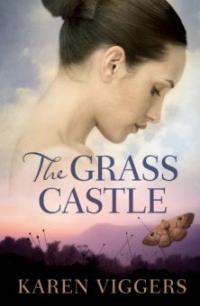 Grass Castle - Karen Viggers