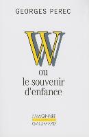 W ou le Souvenir d'enfance - Georges Perec
