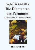 Die Diamanten des Peruaners - Sophie Wörishöffer