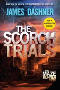 The Scorch Trials (Maze Runner, Book Two) - James Dashner