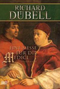 Eine Messe für die Medici - Richard Dübell