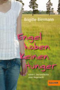 Engel haben keinen Hunger - Brigitte Biermann