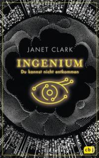 INGENIUM - Du kannst nicht entkommen - Janet Clark