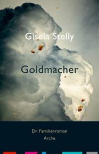 Goldmacher - Gisela Stelly