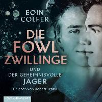 Die Fowl-Zwillinge und der geheimnisvolle Jäger - Eoin Colfer