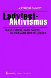 Ladyfest-Aktivismus - Alexandra Ommert