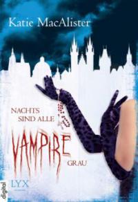 Nachts sind alle Vampire grau - Katie MacAlister