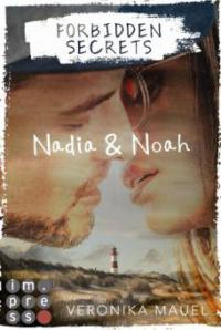 Forbidden Secrets. Nadia & Noah - Veronika Mauel