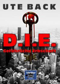 D.I.E. Gefährliche Erbschaft - Ute Back