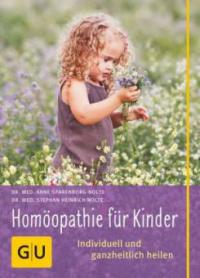 Homöopathie für Kinder - Stephan H. Nolte, Anne Sparenborg-Nolte