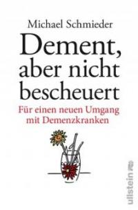 Dement, aber nicht bescheuert - Michael Schmieder, Uschi Entenmann