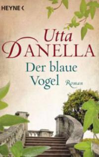 Der blaue Vogel - Utta Danella