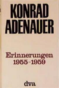Erinnerungen 1956-1959 - Konrad Adenauer