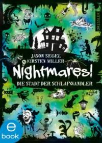 Nightmares! - Die Stadt der Schlafwandler - Kirsten Miller, Jason Segel