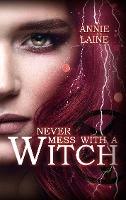 Never mess with a Witch - Annie Laine