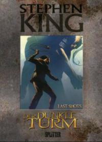 Der Dunkle Turm - Last Shots (Graphic Novel) - Stephen King