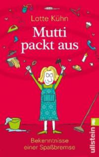 Mutti packt aus - Lotte Kühn