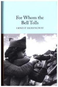 For Whom the Bell Tolls - Ernest Hemingway