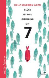 Glück ist eine Gleichung mit 7 - Holly Goldberg Sloan