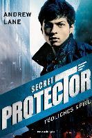 Secret Protector, Band 1: Tödliches Spiel - Andrew Lane