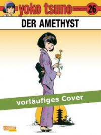 Yoko Tsuno 26: Der Amethyst - Roger Leloup