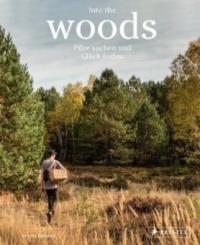 Into the Woods: Pilze suchen und Glück finden - Moritz Schmid