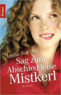 Sag zum Abschied leise Mistkerl - Imme Staehler